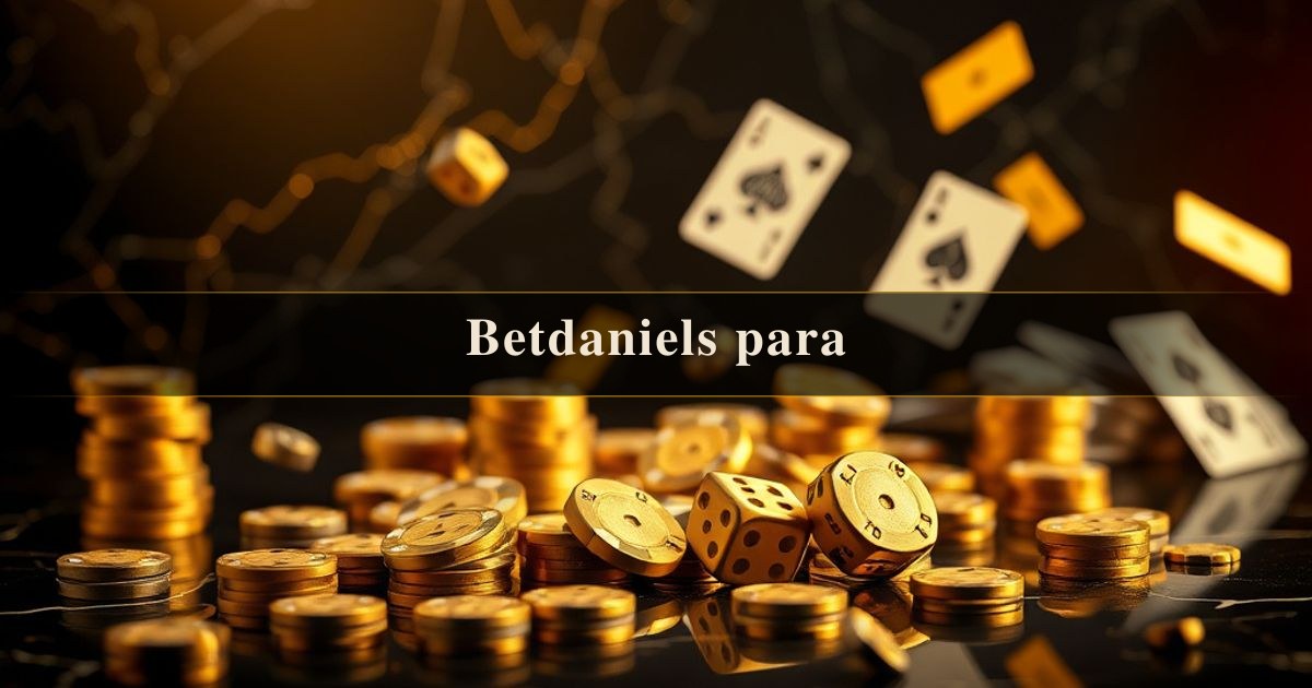 Betdaniels para