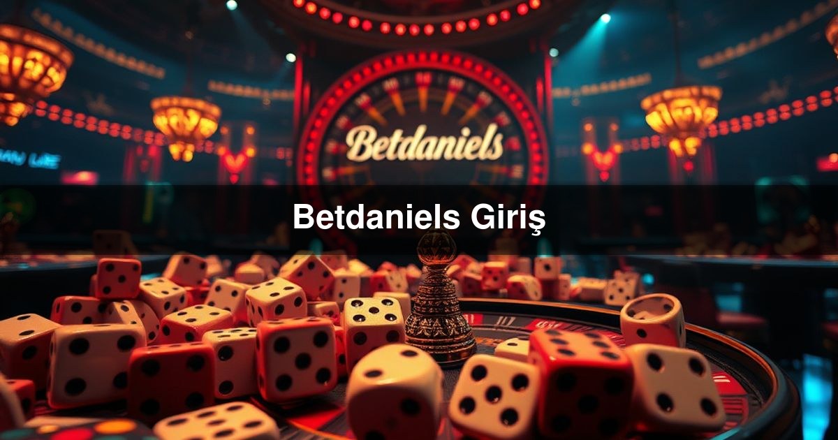 Betdaniels Giriş