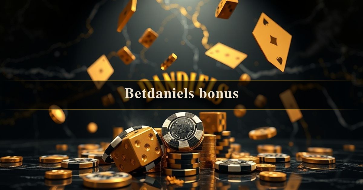 Betdaniels bonus
