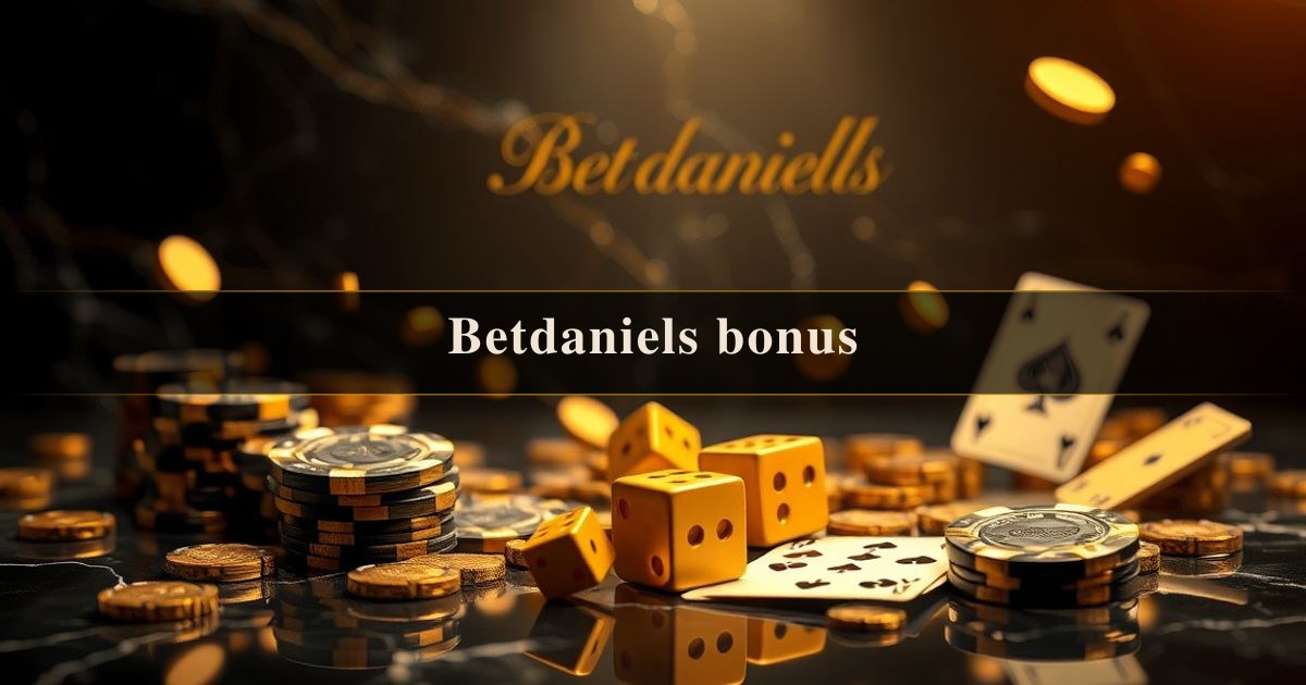 Betdaniels bonus