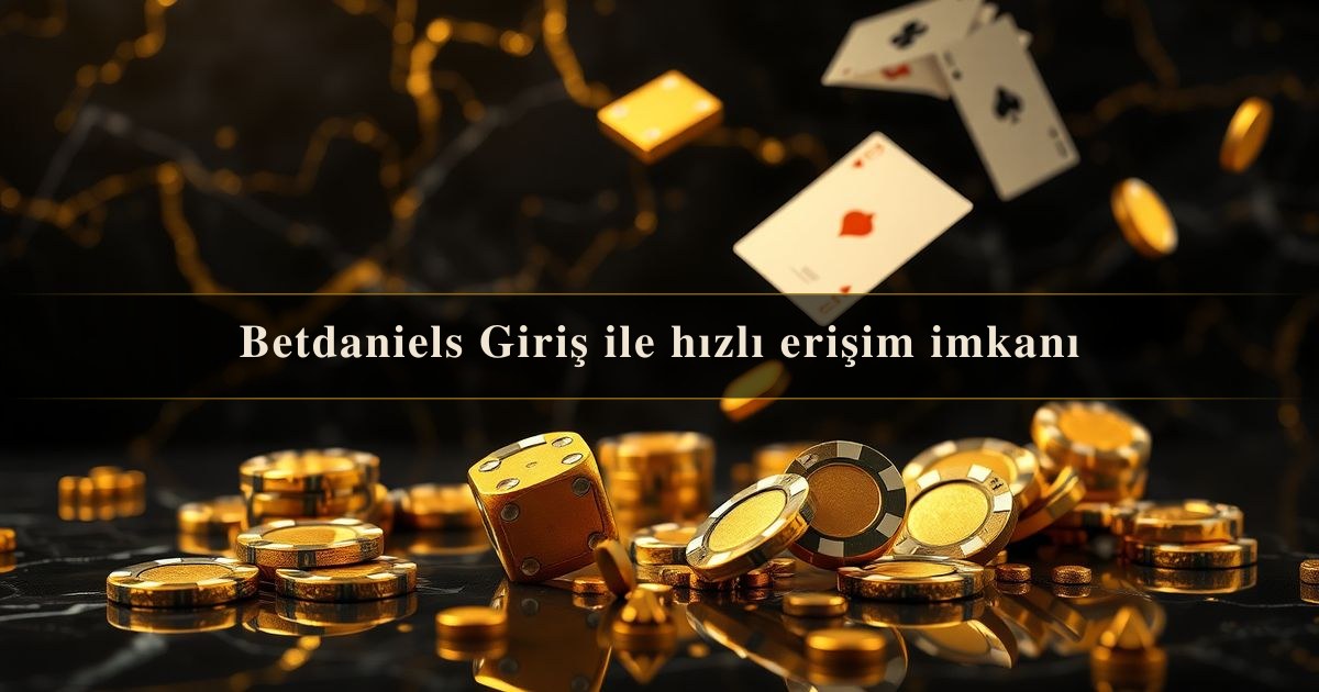 Betdaniels Giriş